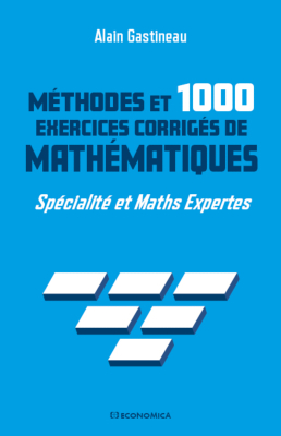 Methodes Et 1000 Exercices Corriges De Mathematiques Specialite Et Maths Expertes